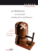 Résilience ou comment renaître de sa souffrance [nouvelle édition]